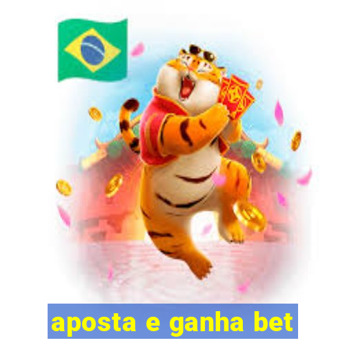 aposta e ganha bet