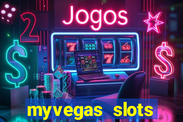 myvegas slots casino slots