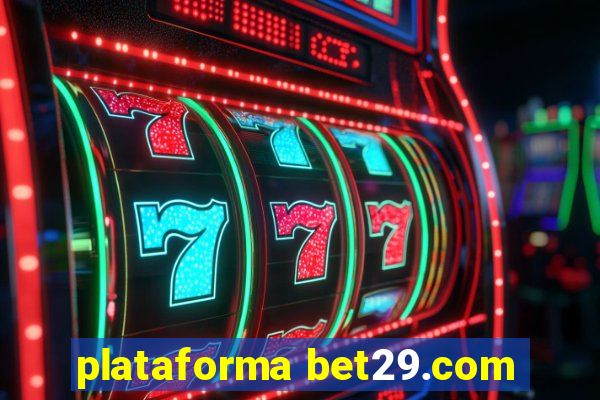 plataforma bet29.com