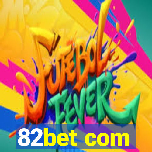 82bet com