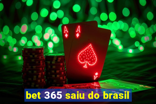 bet 365 saiu do brasil