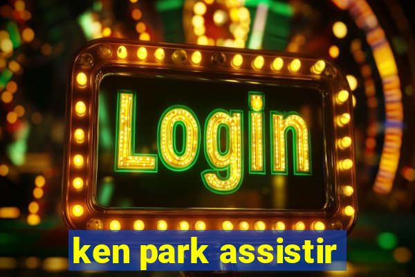 ken park assistir