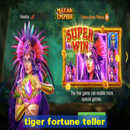 tiger fortune teller