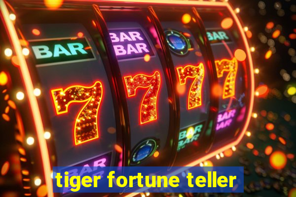 tiger fortune teller