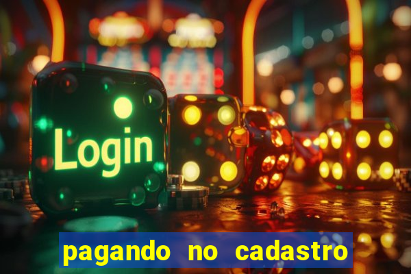 pagando no cadastro sem depósito