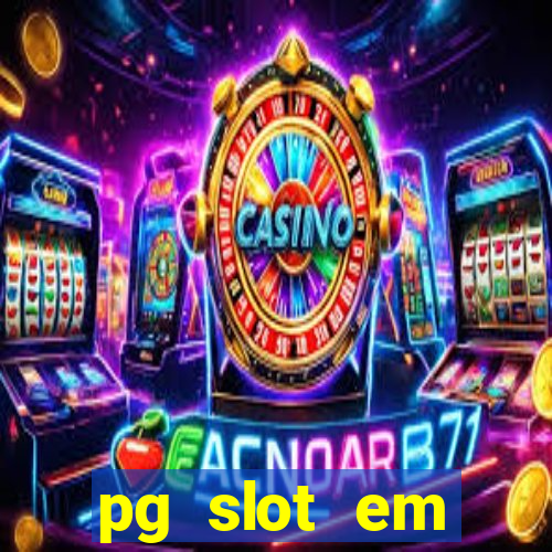 pg slot em manuten??o hoje