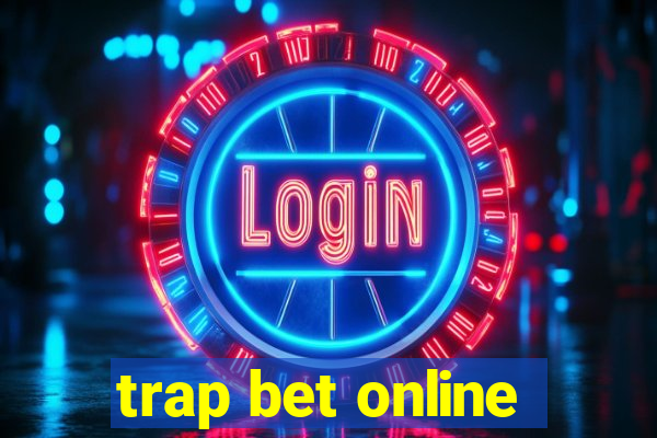 trap bet online