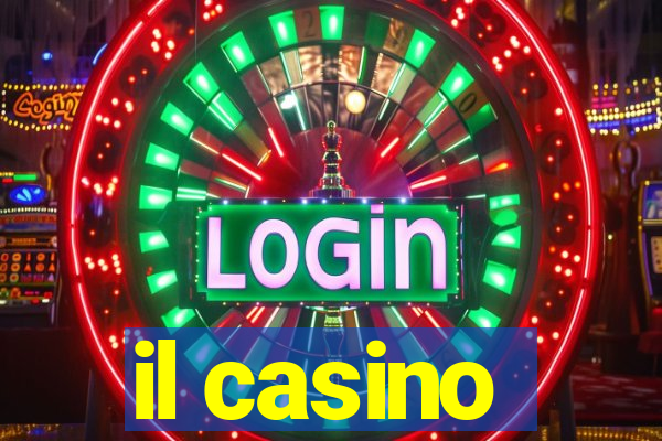 il casino