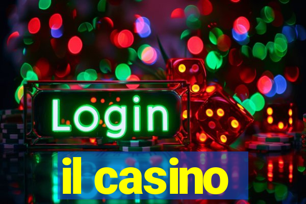 il casino