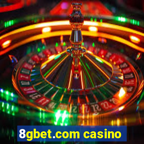 8gbet.com casino