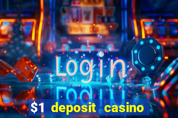 $1 deposit casino 2018 nz