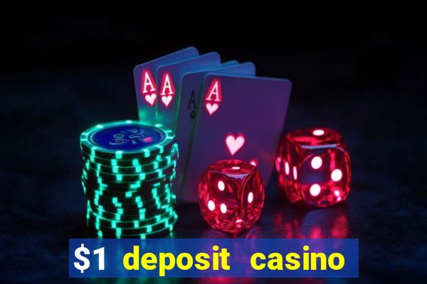 $1 deposit casino 2018 nz