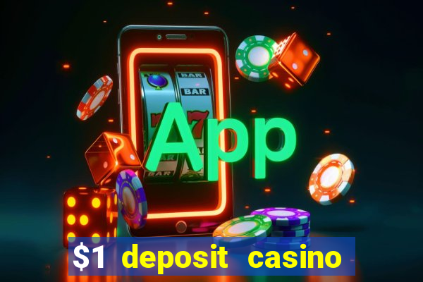 $1 deposit casino 2018 nz