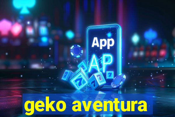 geko aventura