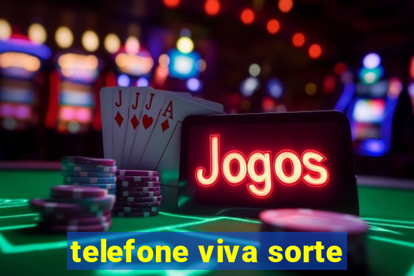 telefone viva sorte