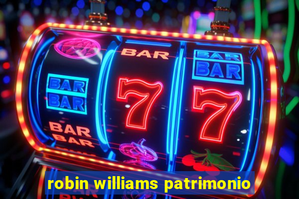 robin williams patrimonio