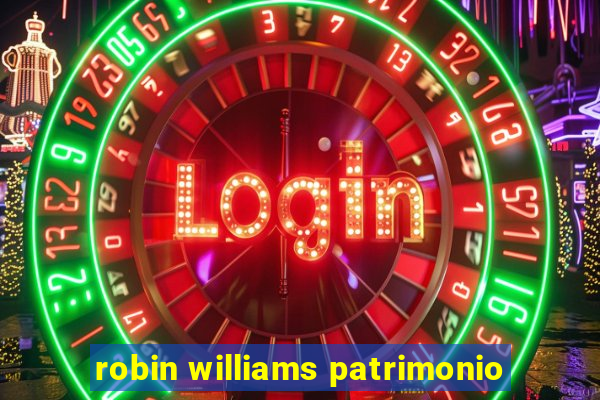 robin williams patrimonio