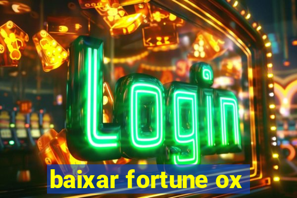 baixar fortune ox