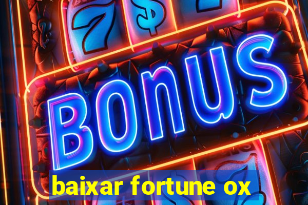 baixar fortune ox