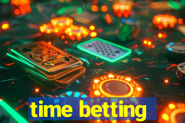 time betting