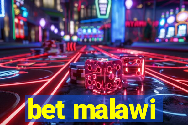 bet malawi