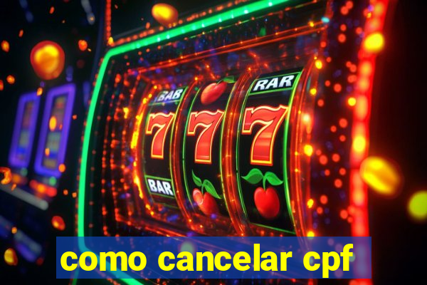 como cancelar cpf