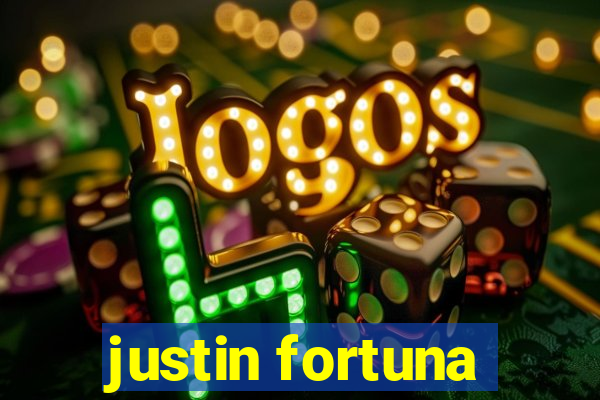 justin fortuna