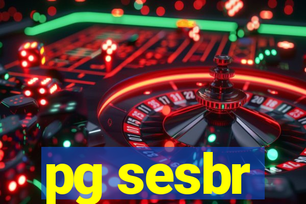 pg sesbr