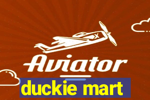 duckie mart