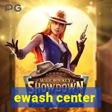 ewash center