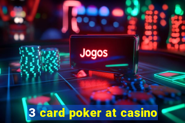 3 card poker at casino