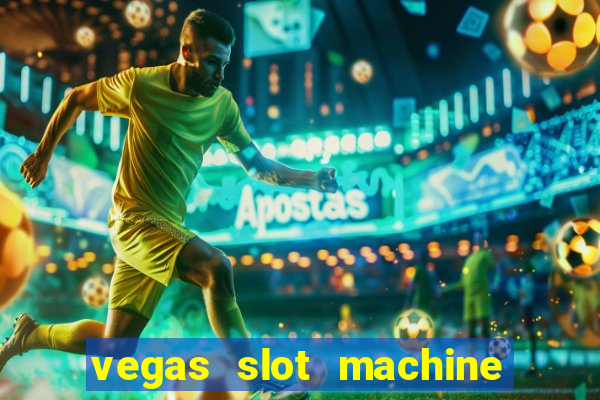 vegas slot machine free games