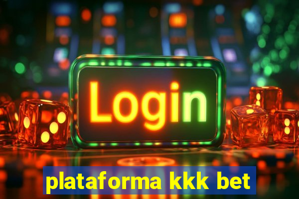 plataforma kkk bet