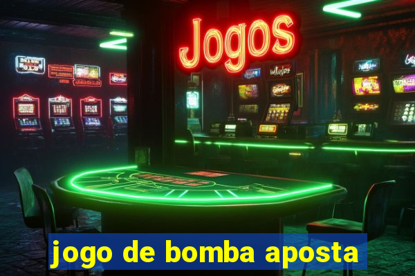 jogo de bomba aposta