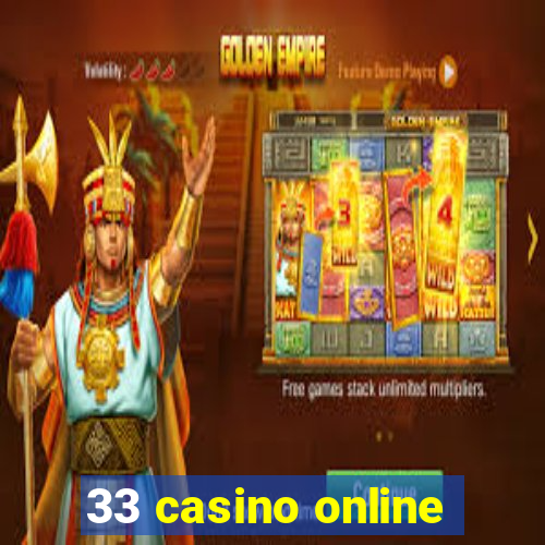 33 casino online