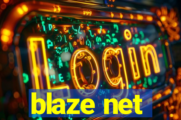 blaze net