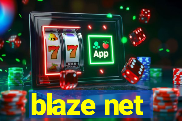 blaze net