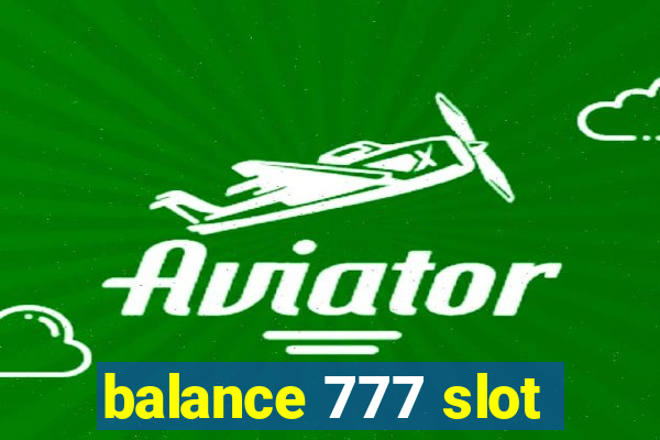 balance 777 slot