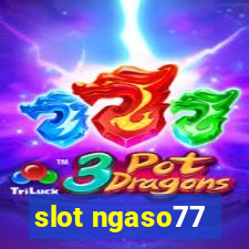 slot ngaso77