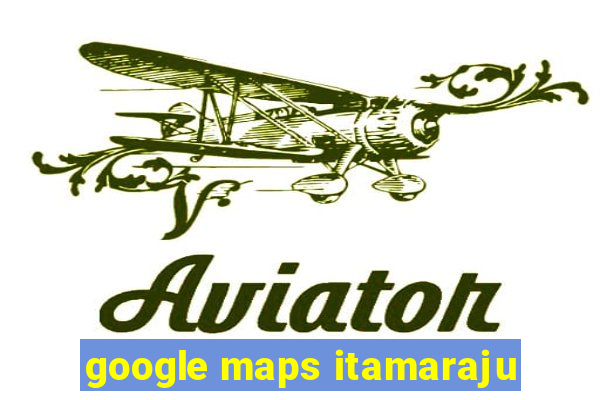 google maps itamaraju