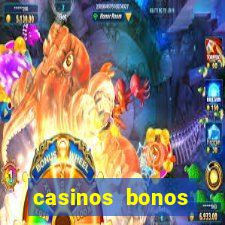 casinos bonos bienvenida gratis sin deposito