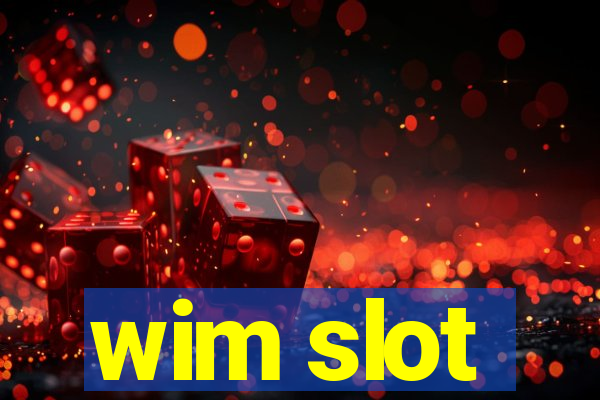 wim slot