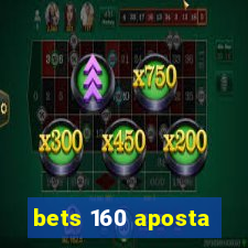 bets 160 aposta