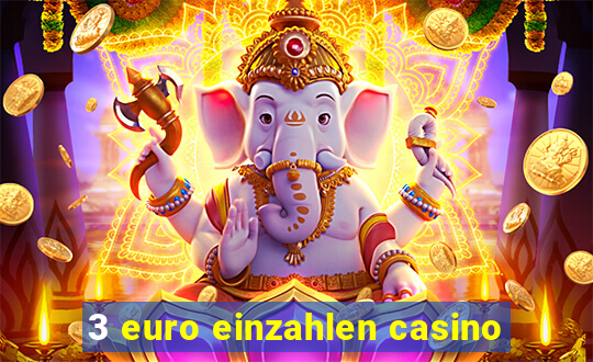 3 euro einzahlen casino