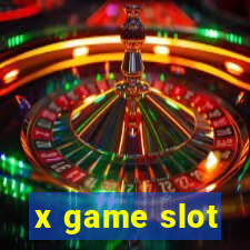 x game slot