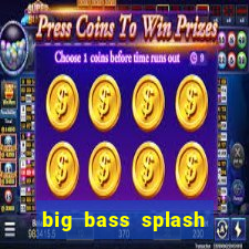 big bass splash demo slot