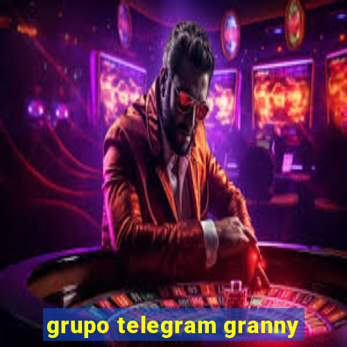 grupo telegram granny