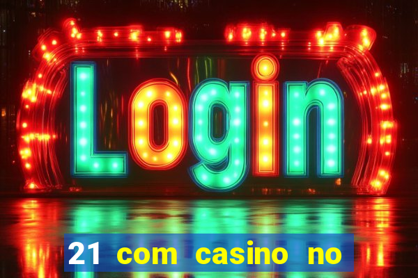 21 com casino no deposit bonus