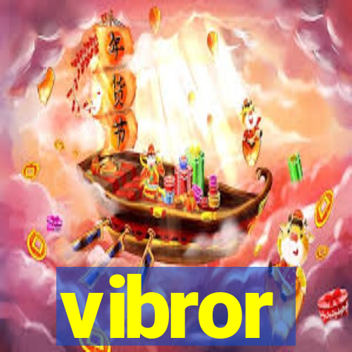 vibror