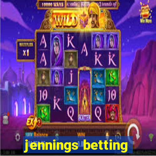 jennings betting